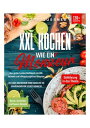 XXL Kochen wie ein Monsieur Das gro?e Cuisine Kochbuch mit 130+ leckeren und alltagstauglichen Rezepten. Mit dem Kochmixer feine Gerichte im Handumdrehen selbst gemacht