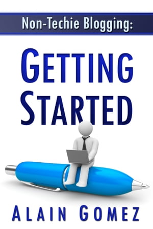 Non-Techie Blogging: Getting Started