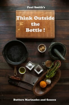 Think Outside the Bottle【電子書籍】[ Paul Smith ]