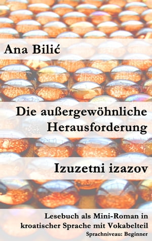 Die außergewöhnliche Herausforderung / Izuzetni izazov