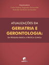 Atualiza??es em geriatria e gerontologia I da pe