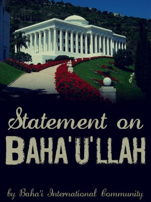 Statement On Baha'u'llah