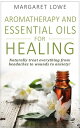 Aromatherapy and Essential Oils for Healing【