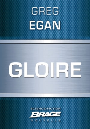 GloireŻҽҡ[ Greg Egan ]