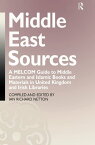 Middle East Sources A MELCOM Guide to Middle Eastern and Islamic Books and Materials in the United Kingdom and Irish Libraries【電子書籍】[ Ian Richard Netton ]