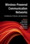 Wireless-Powered Communication Networks Architectures, Protocols, and Applications【電子書籍】