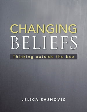 Changing Beliefs Thinking Outside the Box【電