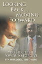 ŷKoboŻҽҥȥ㤨Looking Back...Moving Forward You Hold the Power to ForgiveŻҽҡ[ Byaruhanga Solomon ]פβǤʤ1,134ߤˤʤޤ