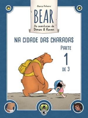 Bear – As Aventuras de Dimas & Raven: Na Cidade das Charadas – Parte 01