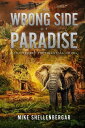 The Wrong Side of Paradise【電子書籍】 Mike Shellenbergar