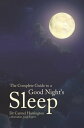 The Complete Guide to a Good Night's Sleep【電子書籍】[ Carmel Harrington ]