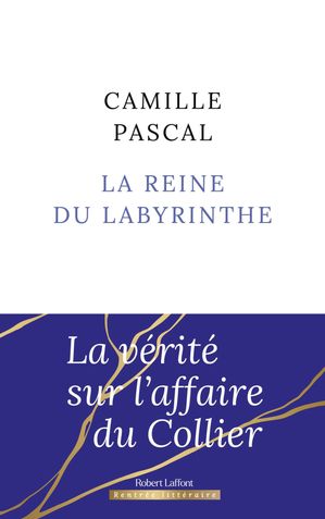 La Reine du labyrinthe【電子書籍】[ Camille Pascal ]