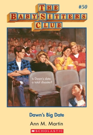 Dawn's Big Date (The Baby-Sitters Club #50)