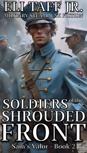 Soldiers of the Shrouded Front Sam’s Valor, #2