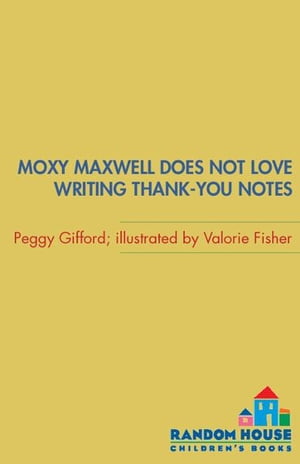 Moxy Maxwell Does Not Love Writing Thank-you Notes