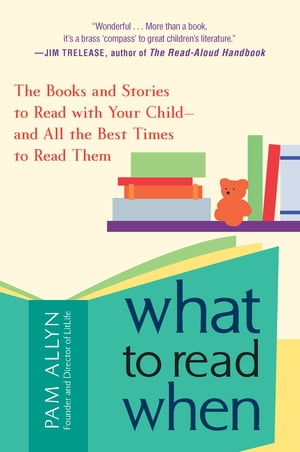 ŷKoboŻҽҥȥ㤨What to Read When The Books and Stories to Read with Your Child--and All the Best Times to Read ThemŻҽҡ[ Pam Allyn ]פβǤʤ2,281ߤˤʤޤ