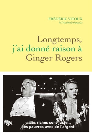 Longtemps, j'ai donn? raison ? Ginger Rogers