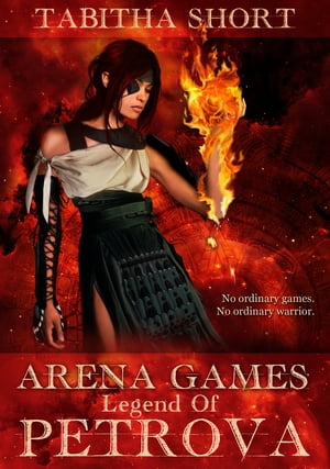 ŷKoboŻҽҥȥ㤨Arena Games: Legend of PetrovaŻҽҡ[ Tabitha Short ]פβǤʤ111ߤˤʤޤ
