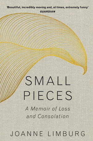 Small Pieces A Book of Lamentations【電子書籍】[ Joanne Limburg ]