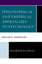 Philosophical and Empirical Approaches to Psychology Mentalism vs. Antimentalism...