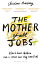 The Mother of All Jobs