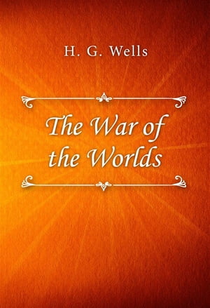 ŷKoboŻҽҥȥ㤨The War of the WorldsŻҽҡ[ H. G. Wells ]פβǤʤ73ߤˤʤޤ