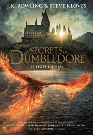 Les Animaux fantastiques: Les Secrets de Dumbledore – Le texte du film