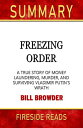 Freezing Order: A True Story of Money Laundering, Murder, and Surviving Vladimir Putin's Wrath by Bill Browder: Summary by Fireside Reads