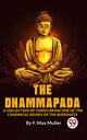 The Dhammapada A Collection Of Verses Being One 