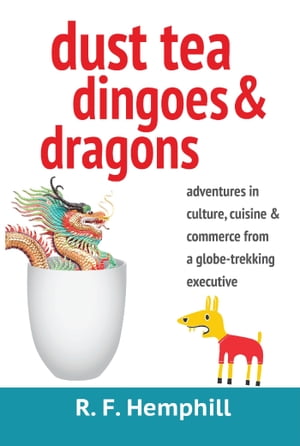 Dust Tea, Dingoes and Dragons