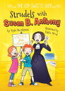 ŷKoboŻҽҥȥ㤨Strudels with Susan B. AnthonyŻҽҡ[ Kyla Steinkraus ]פβǤʤ360ߤˤʤޤ