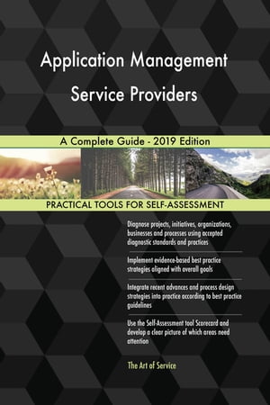 Application Management Service Providers A Complete Guide - 2019 Edition