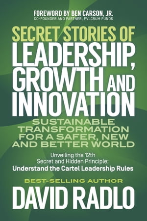 ŷKoboŻҽҥȥ㤨Secret Stories of Leadership, Growth, and Innovation Sustainable Transformation for a Safer, New and Better WorldŻҽҡ[ David Radlo ]פβǤʤ691ߤˤʤޤ
