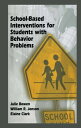 School-Based Interventions for Students with Behavior Problems【電子書籍】[ Julie Bowen ]