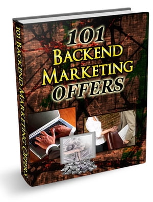 101 Backend Marketing Offers【電子書籍】[ Anonymous ]