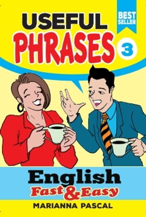 English Fast & Easy: Useful Phrases 3