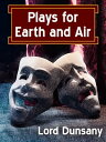 ŷKoboŻҽҥȥ㤨Plays for Earth and AirŻҽҡ[ Lord Dunsany ]פβǤʤ109ߤˤʤޤ