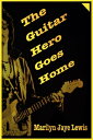ŷKoboŻҽҥȥ㤨The Guitar Hero Goes HomeŻҽҡ[ Marilyn Jaye Lewis ]פβǤʤ360ߤˤʤޤ