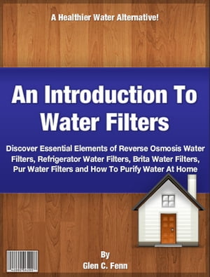 An Introduction To Water Filters