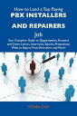 How to Land a Top-Paying PBX installers and repairers Job: Your Complete Guide to Opportunities, Resumes and Cover Letters, Interviews, Salaries, Promotions, What to Expect From Recruiters and More【電子書籍】 Cox Steven