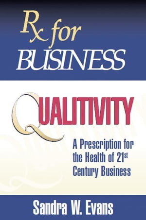 Rx for Business: Qualitivity【電子書籍】[ 