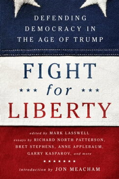 Fight for LibertyDefending Democracy in the Age of Trump【電子書籍】