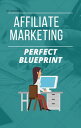 Affiliate Marketing Blueprint Getting rich by selling other people products【電子書籍】[ Sushma S ]