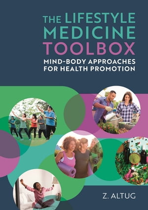 The Lifestyle Medicine Toolbox