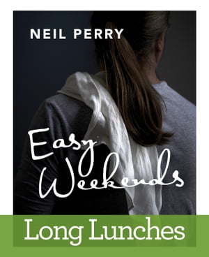 Easy Weekends - Long Lunches