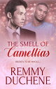 The Smell of Camellias【電子書籍】 Remmy Duchene