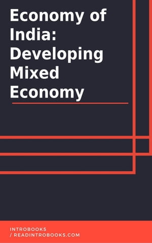 Economy of India: A Developing Mixed Economy