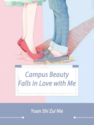 Campus Beauty Falls in Love with Me Volume 3【