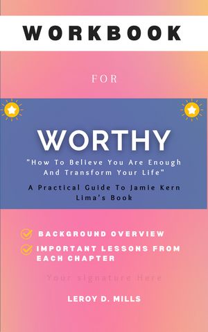 WORKBOOK FOR WORTHY