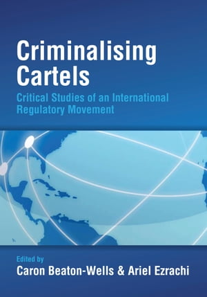 Criminalising Cartels